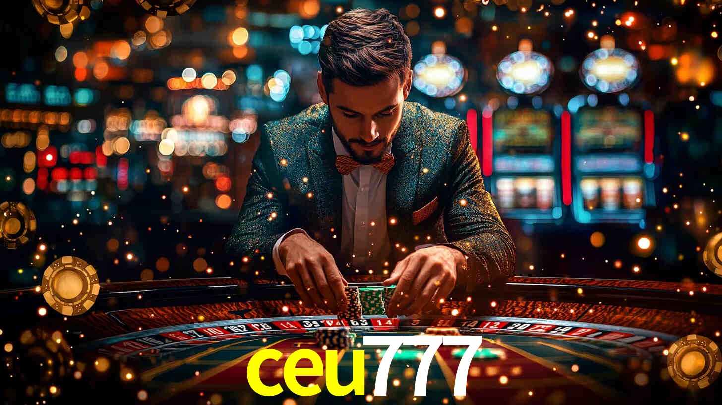 ceu777: Jogos de Caça-Níqueis-Altas Recompensas, Roleta-Velocidade, Blackjack-Desafios Máximos