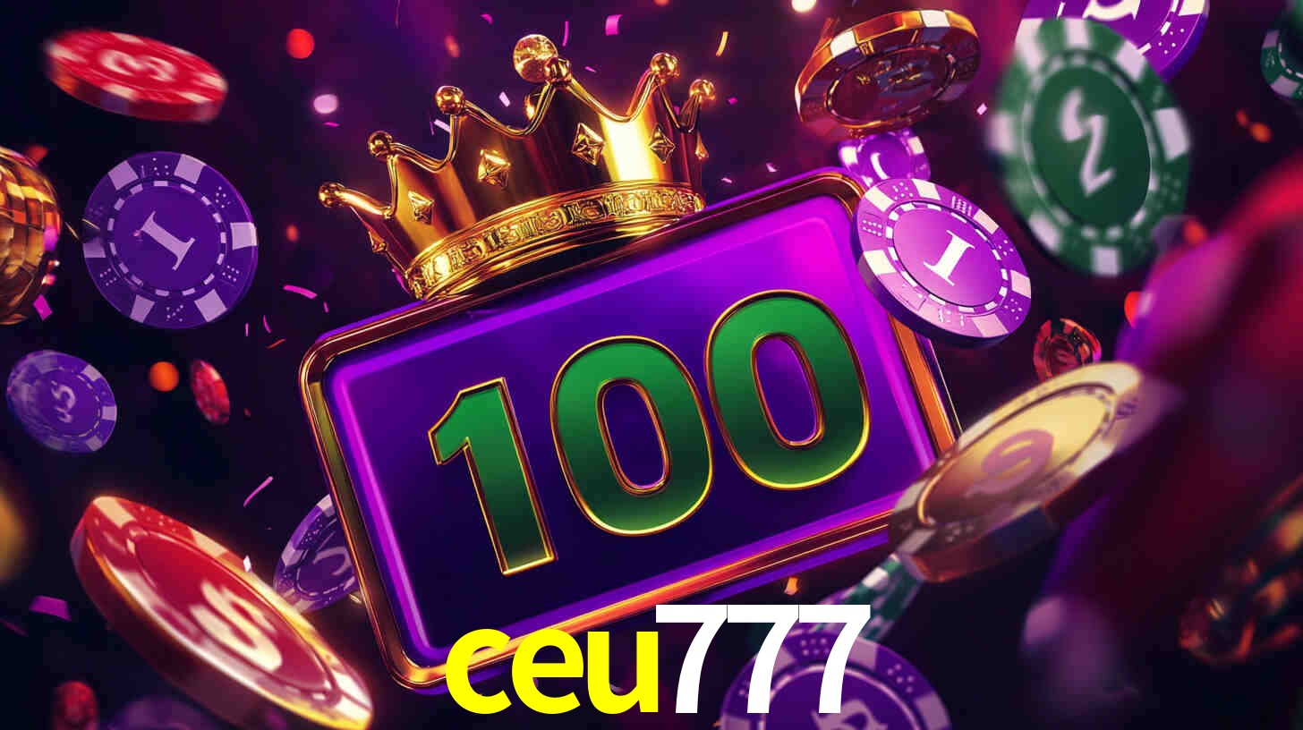 Explore as vantagens do ceu777: serviço profissional e confiabilidade